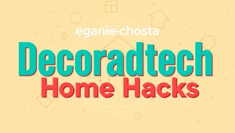 decoradtech home hacks
